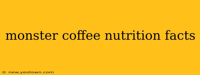monster coffee nutrition facts