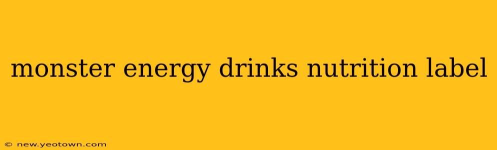 monster energy drinks nutrition label