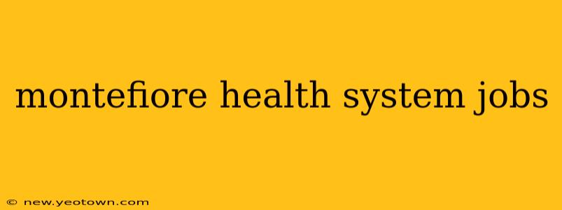 montefiore health system jobs