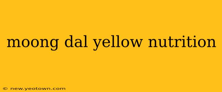 moong dal yellow nutrition