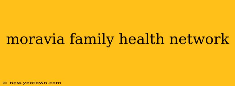 moravia family health network