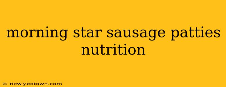 morning star sausage patties nutrition