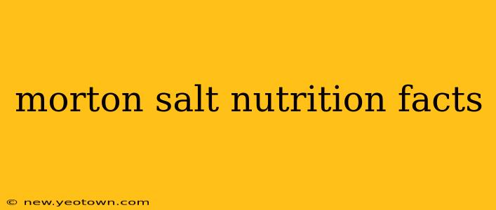 morton salt nutrition facts