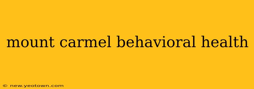 mount carmel behavioral health