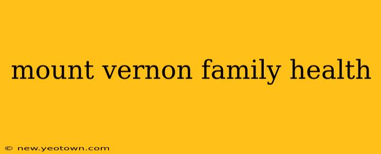 mount vernon family health