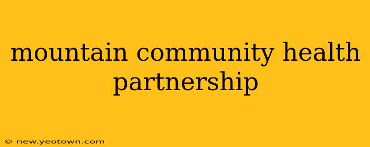 mountain community health partnership
