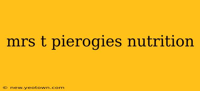 mrs t pierogies nutrition