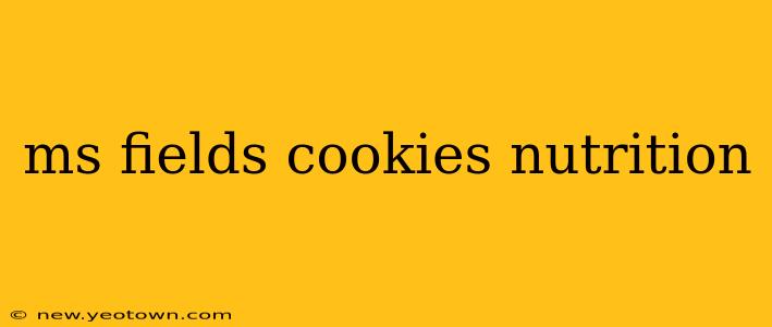 ms fields cookies nutrition
