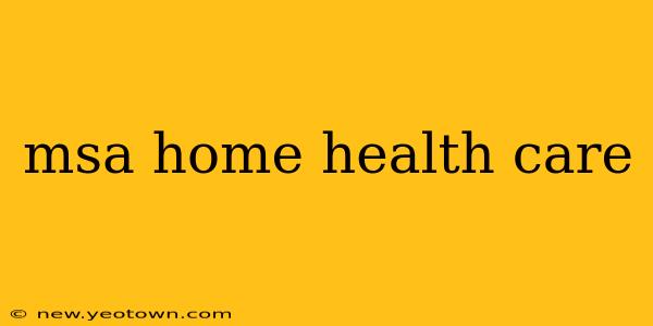 msa home health care
