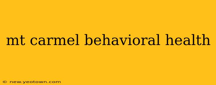 mt carmel behavioral health