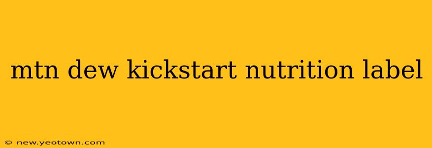 mtn dew kickstart nutrition label