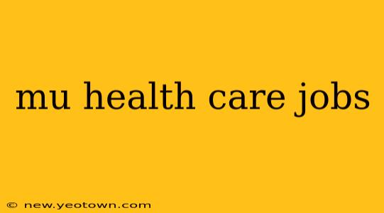 mu health care jobs