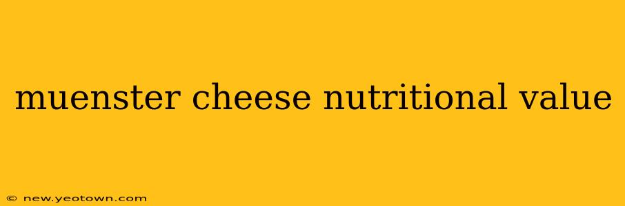 muenster cheese nutritional value