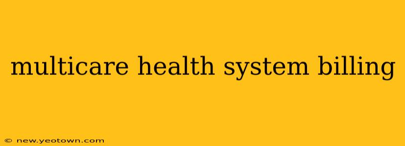 multicare health system billing