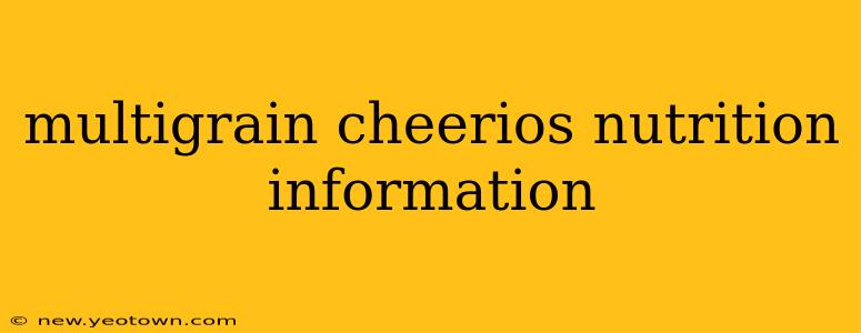 multigrain cheerios nutrition information