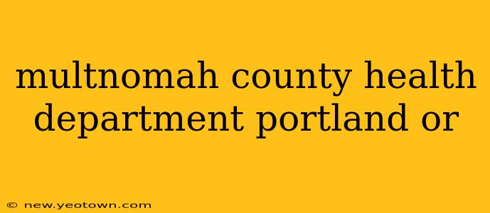multnomah county health department portland or