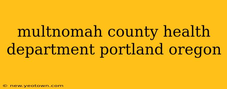 multnomah county health department portland oregon