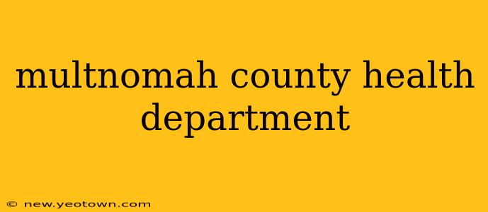 multnomah county health department