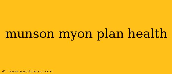 munson myon plan health