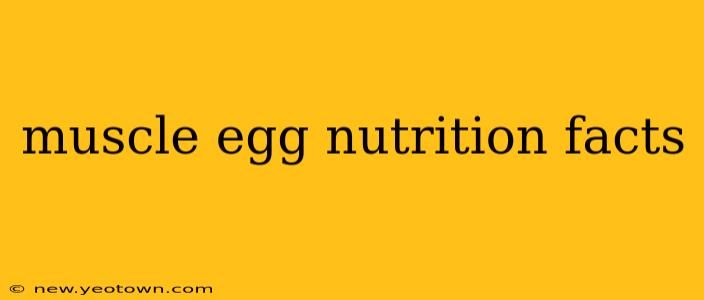 muscle egg nutrition facts