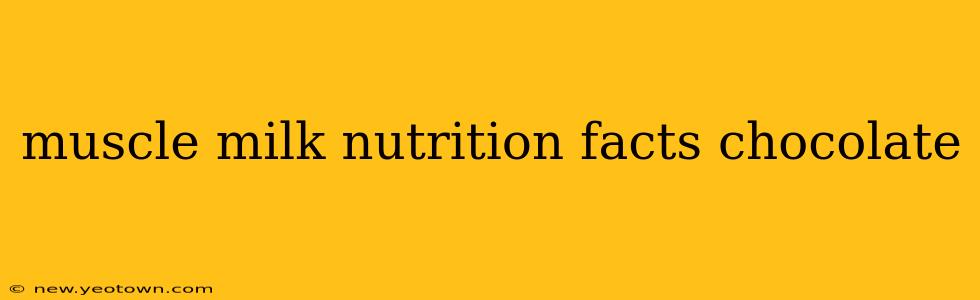 muscle milk nutrition facts chocolate
