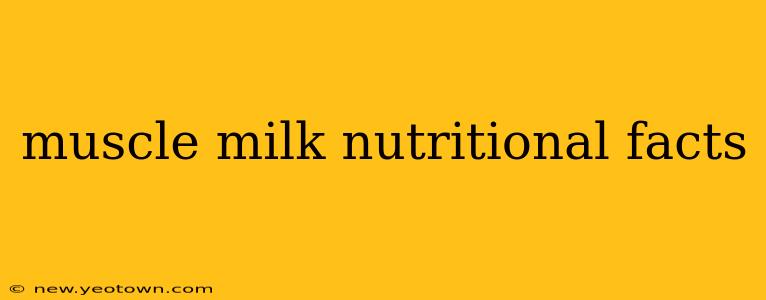 muscle milk nutritional facts