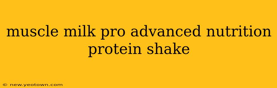 muscle milk pro advanced nutrition protein shake