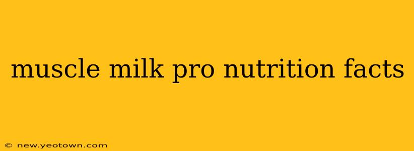 muscle milk pro nutrition facts