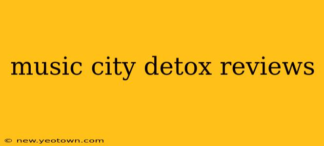 music city detox reviews