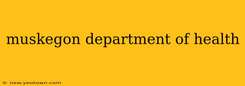 muskegon department of health