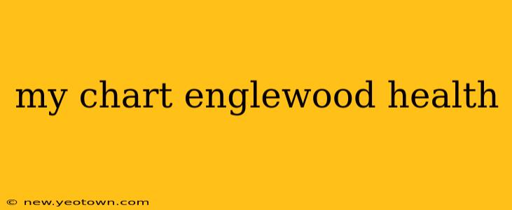 my chart englewood health