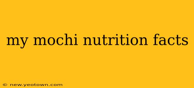 my mochi nutrition facts