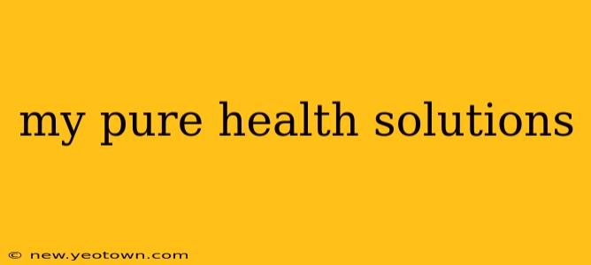 my pure health solutions