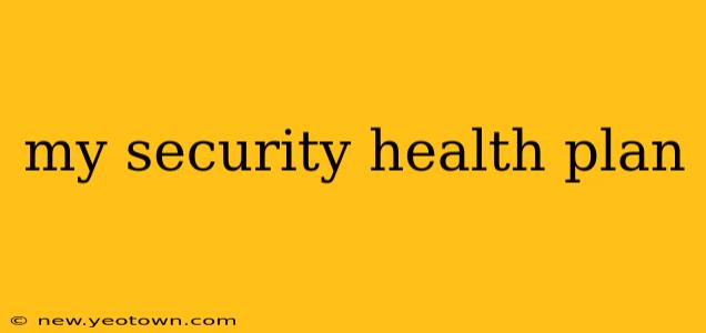 my security health plan