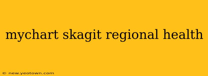 mychart skagit regional health