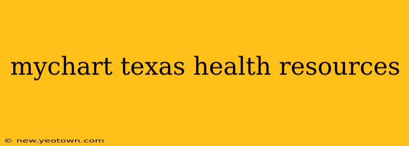 mychart texas health resources