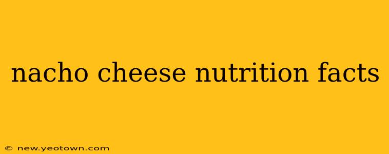 nacho cheese nutrition facts