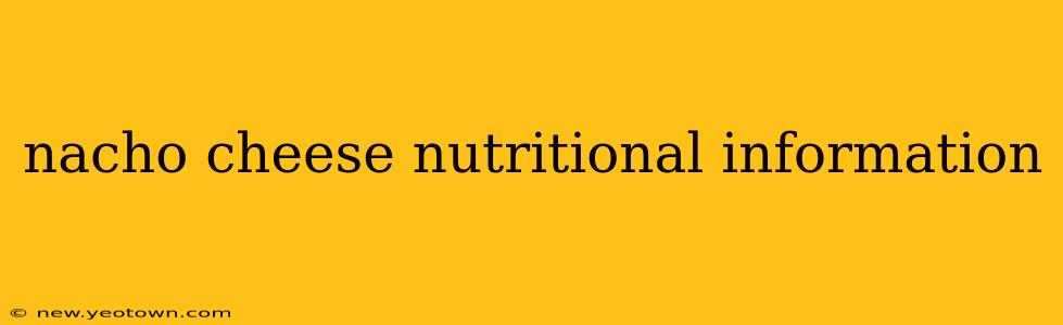 nacho cheese nutritional information