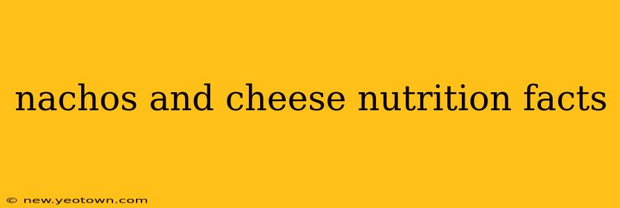 nachos and cheese nutrition facts