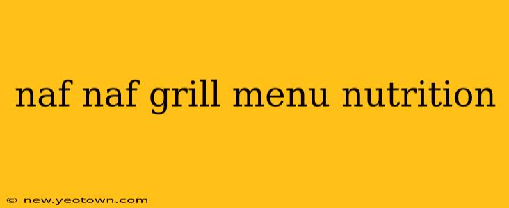 naf naf grill menu nutrition