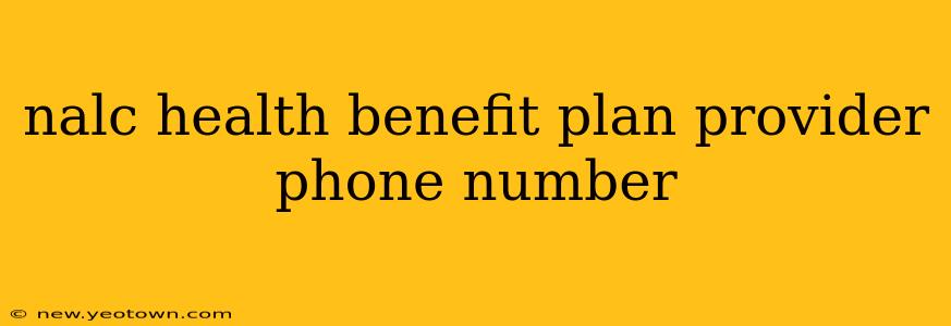 nalc health benefit plan provider phone number