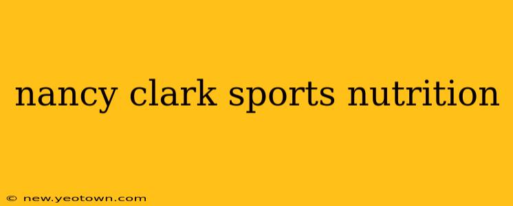 nancy clark sports nutrition