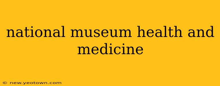 national museum health and medicine