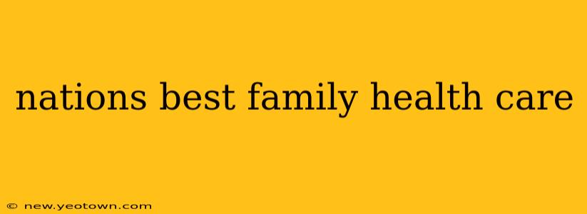 nations best family health care