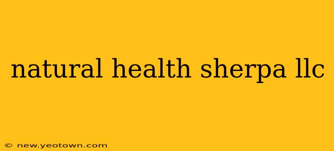 natural health sherpa llc