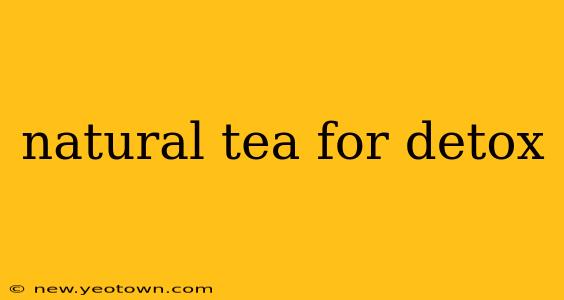 natural tea for detox