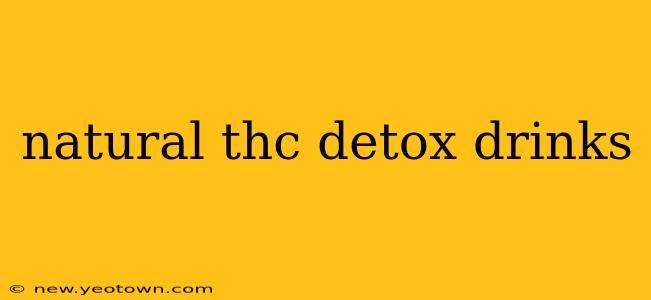 natural thc detox drinks