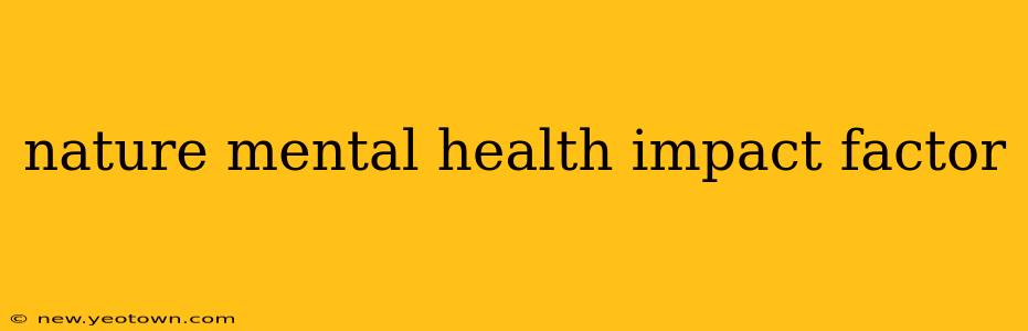 nature mental health impact factor
