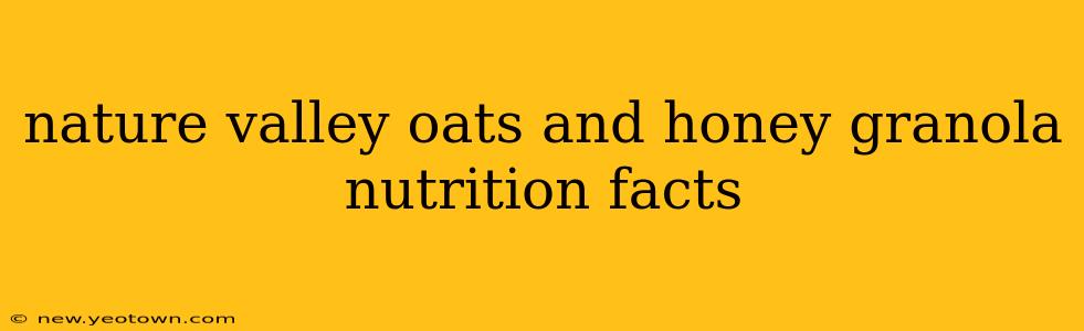 nature valley oats and honey granola nutrition facts
