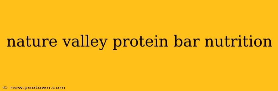 nature valley protein bar nutrition